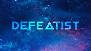 13th Notion | Defeatist | Lyric Video