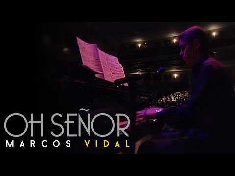 Marcos Vidal - Oh Señor - En vivo desde España