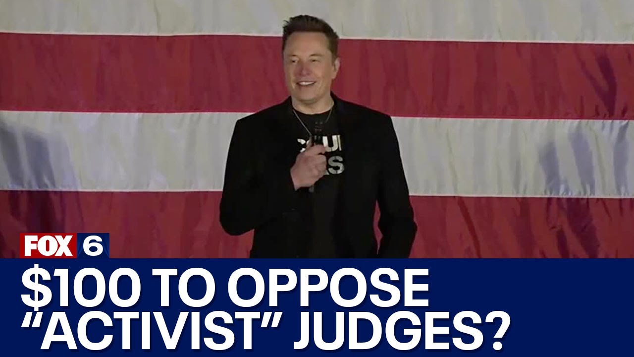 Musk petition: $100 for Wisconsin voters who oppose ‘activist judges’ | FOX6 News Milwaukee