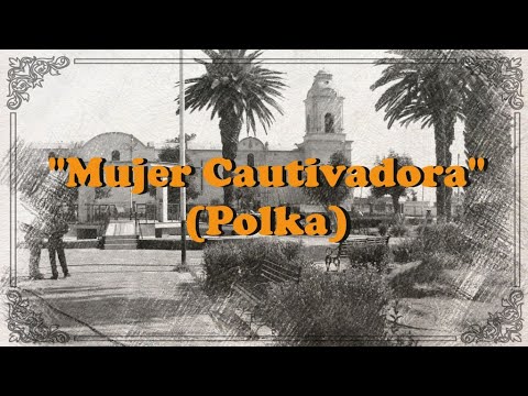 Mujer Cautivadora (Polka) "Los Pacharacos"