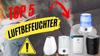 BESTER LUFTBEFEUCHTER | BESTER LUFTBEFEUCHTER 2023 | BESTER LUFTBEFEUCHTER UND GESCHMACKSREINIGER