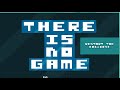 There Is No Game Gameplay BTGU