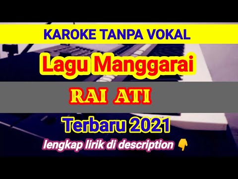 KAROKE Manggarai "RAI ATI" TERBARU 2021 || TANPA VOKAL||