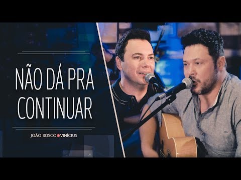 Video thumbnail for Não Dá pra Continuar (Ao Vivo)