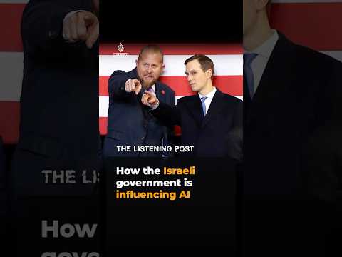 How the Israeli government is influencing AI | The Listening Post