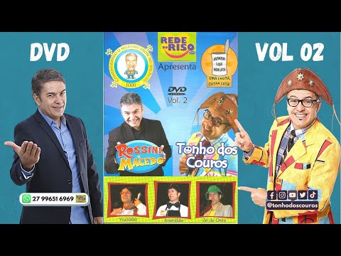 DVD COMPLETO VOL 02 #2 - ROSSINI MACEDO TONHO DOS COUROS - HOMEM É QUE NEM LATA UMA CHUTA OUTRA CATA