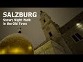 SALZBURG AUSTRIA Old Town Winter Walk Snowy Night Tour In 4K