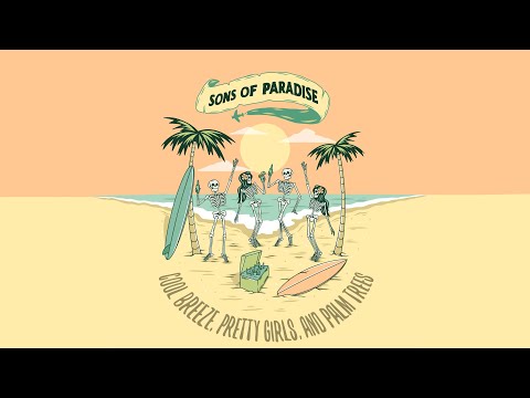 Sons of Paradise - "Cool Breeze, Pretty Girls, and Palm Trees" (Official Audio)