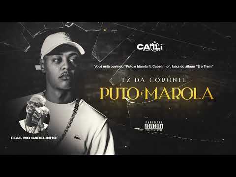 TZ da Coronel - Puto e Marola ft. MC Cabelinho & Victor WAO (Áudio Oficial) #Faixa10