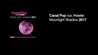 Promo video ES 2299 Canal Pop feat. Polette - Moonlight Shadow 2017