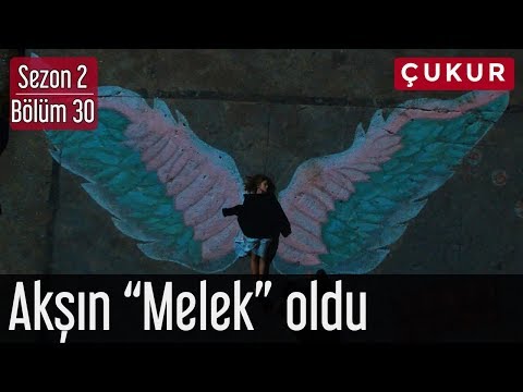 Çukur 2.Sezon 30.Bölüm - Akşın "Melek" Oldu