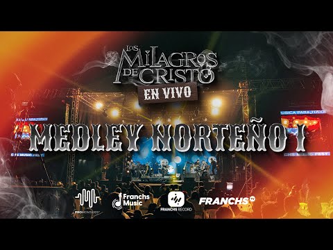 Los Milagros de Cristo - Medley Norteño 1 - (En Vivo)