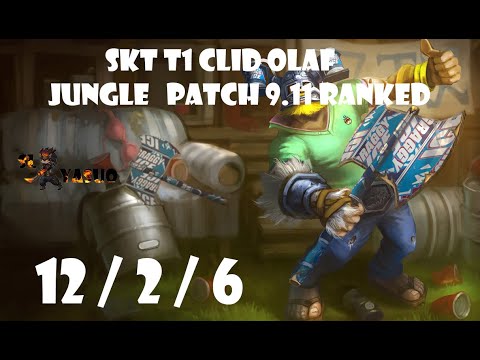 League of Legends | SKT T1 Clid OLAF Highlights Jungle | Patch 9.11 Ranked