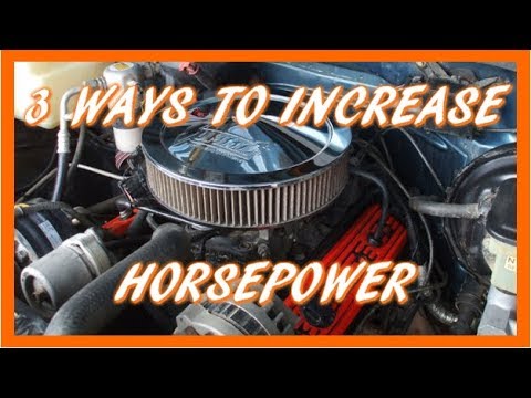 3 Cheap & Easy Ways To Increase Horsepower