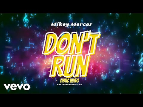 Mikey Mercer, DJ Spider - Don't Run (Lyric Video)