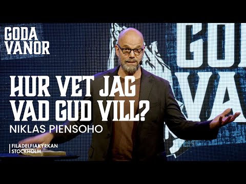 Hur vet man vad Gud vill? - Niklas Piensoho | Gudstjänst