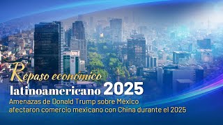 Amenazas de Donald Trump sobre México afectaron comercio mexicano con China durante el 2025