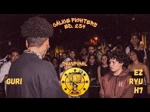 (ABSURDO 😱) Guri x EZ, Ryu e H7 | CÁLICE FIGHTERS - BDC 254ª Edição (SEMIFINAL)
