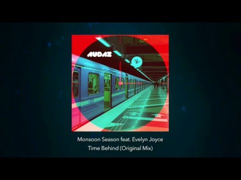 Monsoon Season feat. Evelyn Joyce - Time Behind (Original Mix)