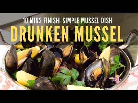 10 Minutes Finish, Drunken Mussel. Simple Easy and Delicious.