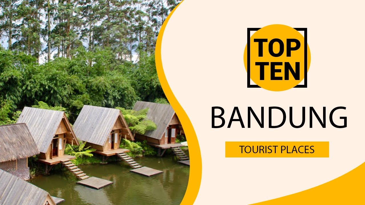 Top 10 Best Tourist Places to Visit in Bandung | Indonesia - English