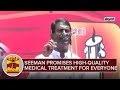 Seeman Promises High Quality Medical Treatment For Everyone Thanthi TV