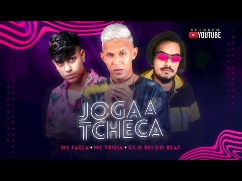 MC TROIA E MC FAELA E GS O REI DO BEAT - JOGA A TCHECA - ÁUDIO OFICIAL