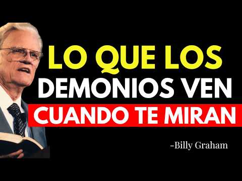 Lo que los demonios y Satanás REALMENTE VEN cuando te miran (ATERRADOR) - Billy Graham