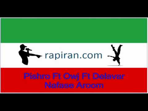 Pishro Ft Owj Ft Delavar Nafase Aroom