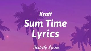 Kraff - Sum Time Lyrics (Payment Plan Riddim) | Strictly Lyrics