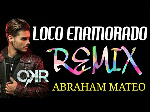 Abraham Mateo - Loco Enamorado (Remix by Dj OKR) ft. Farruko & Christian Daniel (ORIGINAL REMIX)