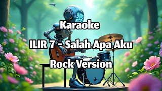Download lagu ILIR 7 - Salah Apa Aku Karaoke Versi Rock mp3