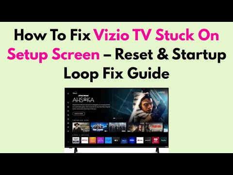 Vizio Tv Stuck On Initial Setup Screen