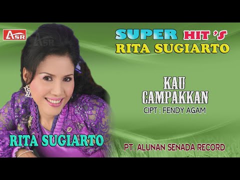 RITA SUGIARTO -  KAU CAMPAKKAN ( Official Video Musik ) HD