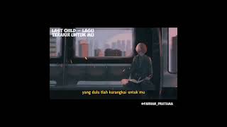 Download lagu story wa last child-lagu terakhir untuk mu:( mp3 Download lagu story wa last child-lagu terakhir untuk mu:( mp3