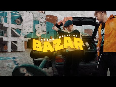 Arbuz ft. Wrzecion - BAZAR (Directed by bil.vidds)