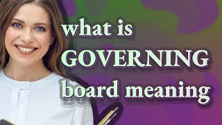 Governing board | meaning of Governing board