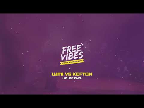 FREE VIBES BATTLE | LUMI VS KEFTON | HIP HOP FINAL