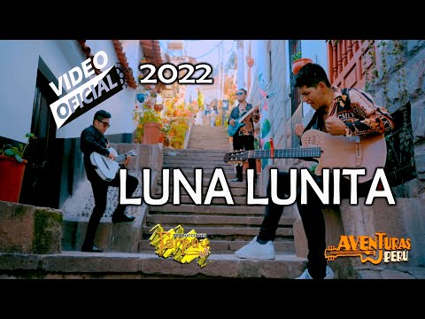 Aventuras Perú / Luna lunita / vídeo oficial / Tarpuy producciones 2022