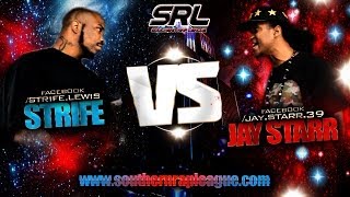 SRL Southern Rap League STRIFE vs JAY STARR