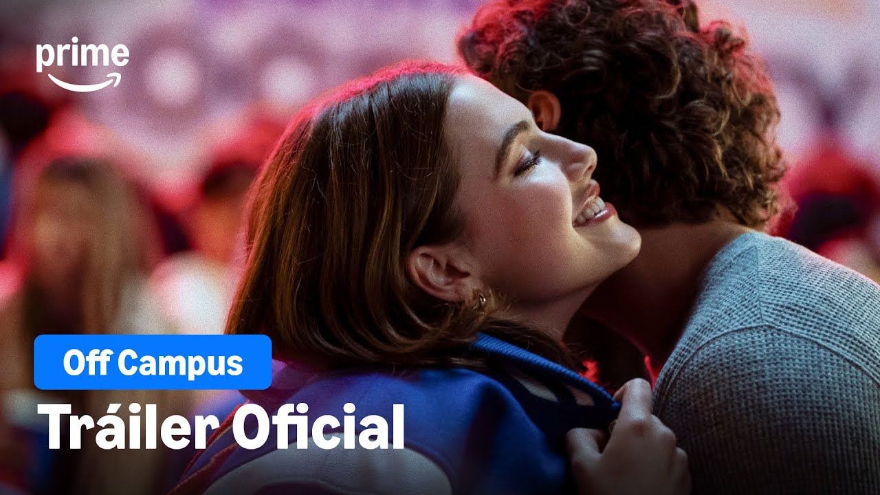 Off Campus | Tráiler Oficial | Prime Video España
