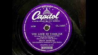 1956 DEAN MARTIN - You Look So Familiar CAPITOL 10&quot; CL14507