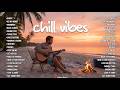 Chill Vibes Lagu Barat Slow Relaxing Paling Enak Didengar Saat Santai Tidur No Ads