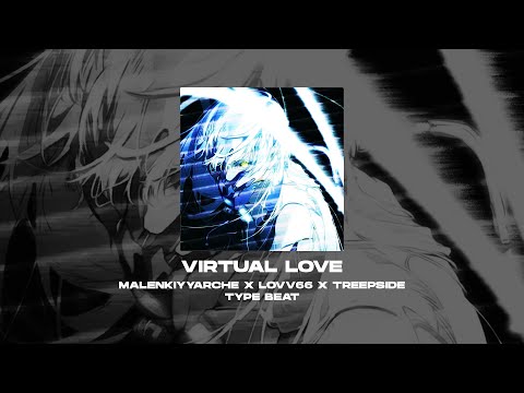 [FREE] МАЛЕНЬКИЙ ЯРЧЕ x LOVV66 x TREEPSIDE x HYPERPOP TYPE BEAT - Virtual Love [prod. by WHAT?BOY]