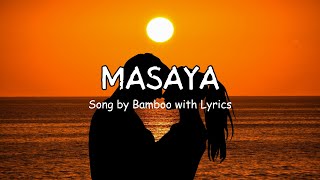 Masaya Song by Bamboo with lyrics