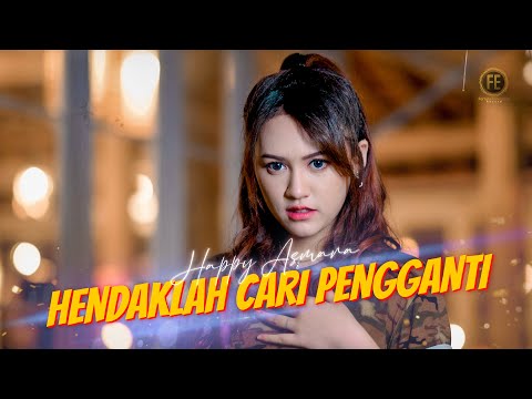 HAPPY ASMARA - HENDAKLAH CARI PENGGANTI (Official Music Video) | Lelah Kaki Melangkah