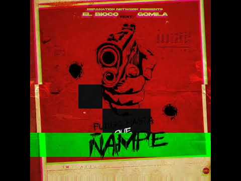 El Bioco feat. Gomila - Fuego Hasta Que Ñampe