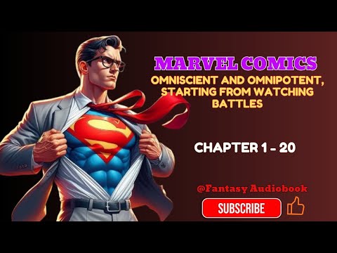Marvel Comics: Omniscient And Omnipotent, Starting From Watching Battles Chapter 1 - 20 