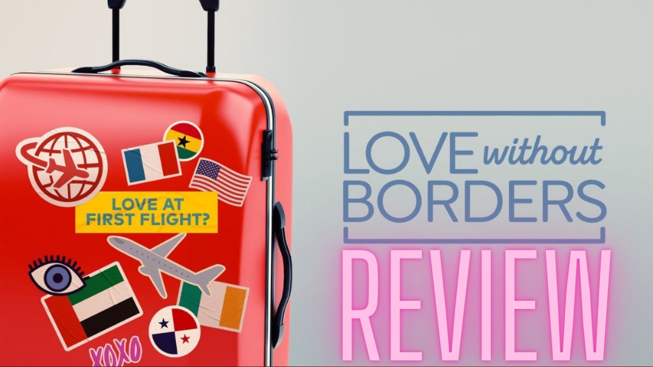 Love Without Borders Season 1 Ep.1|RECAP|REVIEW