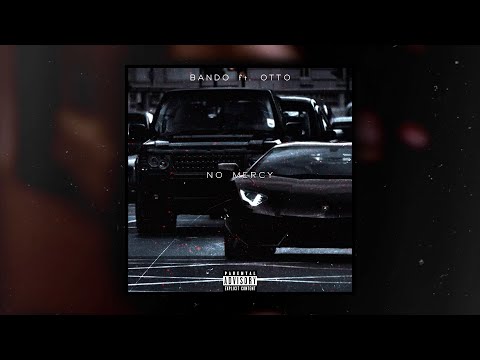 BANDO ft. OTTO - NO MERCY | Official Audio Release